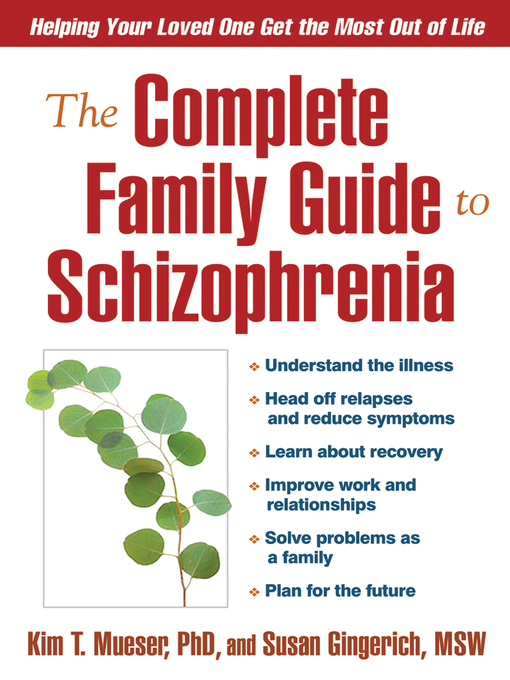Title details for The Complete Family Guide to Schizophrenia by Kim T. Mueser - Wait list